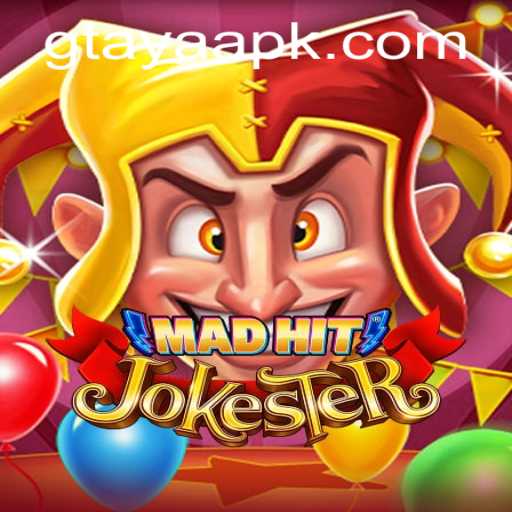 MadHitJokester: A New Gaming Sensation with a Twist of Gtaya